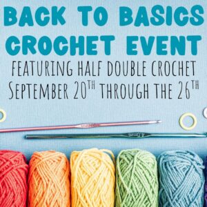 Back to Basics Crochet Event: Half Double Crochet